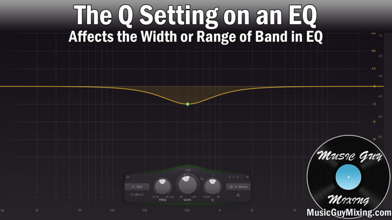 The Q Setting in EQ - What Does it Do? - Music Guy Mixing