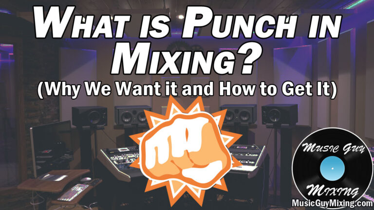 What Does Punch Mean in Audio Mixing Terms - Music Guy Mixing