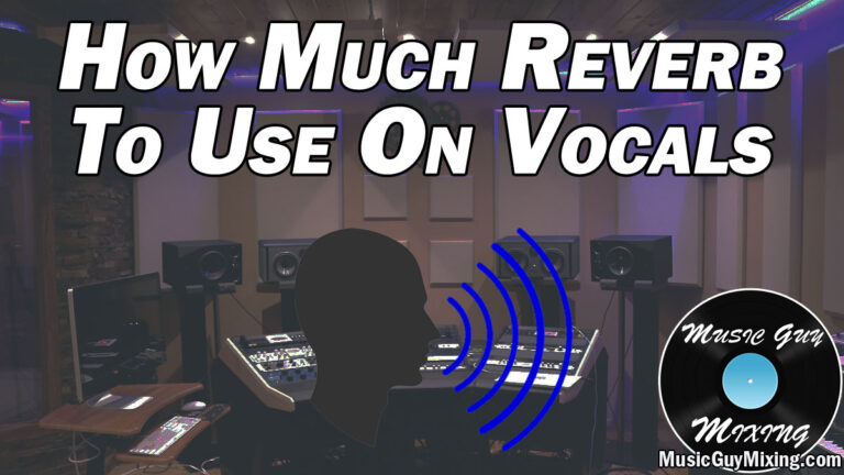 Too Much Reverb How Much Reverb on Vocals - The Perfect Amount For Any Mix - Music Guy ...