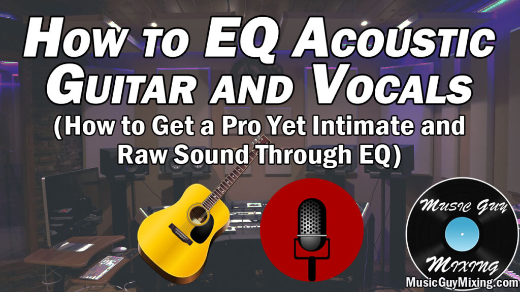 how to eq acoustic guitar and vocals