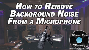 How to Remove Background Noise From a Mic