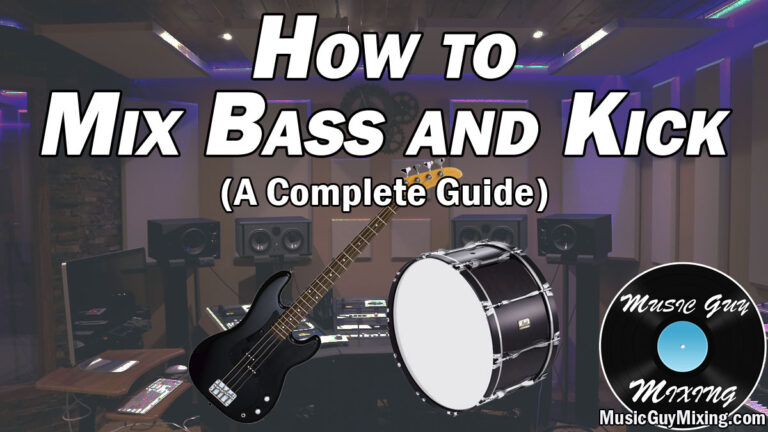 How to Mix Bass and Kick - A Complete Guide - Music Guy Mixing