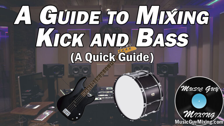A Guide to Mixing Kick and Bass - How to Get It Right - Music Guy Mixing