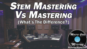 Stem Mastering Vs Mastering