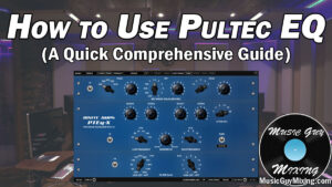 How to Use Pultec EQ
