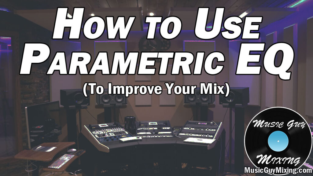 how to use parametric eq