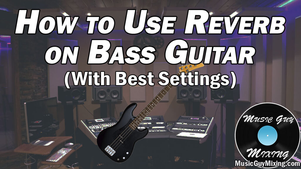 reverb on bass guitar